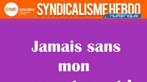 "Jamais sans mon consentement" Syndicalisme Hebdo