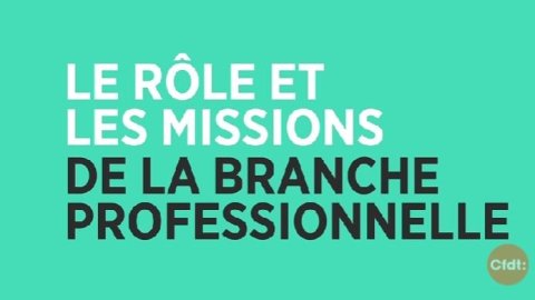 Le rôle et les missions de la branche professionnelle