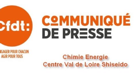 [Communiqué de Presse] Shiseido : Le Syndicat CFDT Chimie-Energie Centre Val (…)